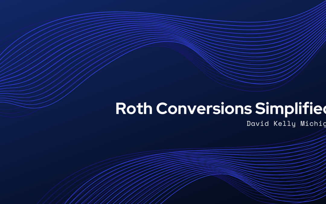 Roth Conversions Simplified